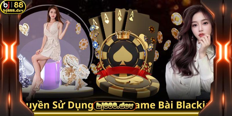 Mỗi người tham gia có quyền chọn các hành động trong ván bài Blackjack