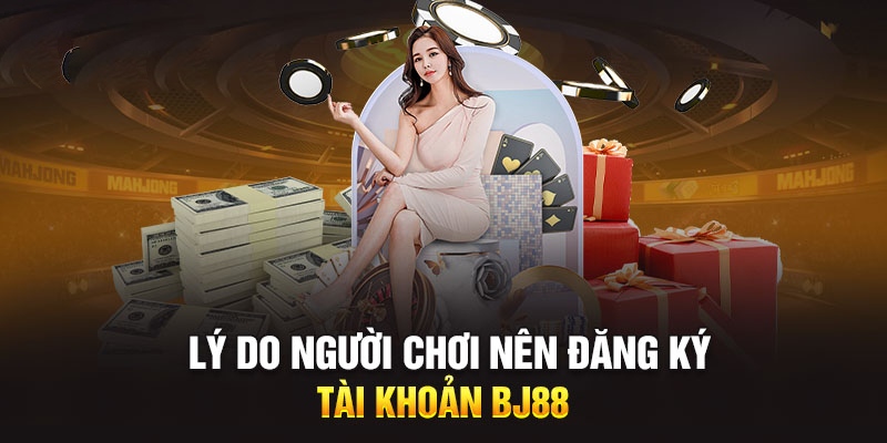 Đăng ký BJ88 để khám tựa game xu hướng