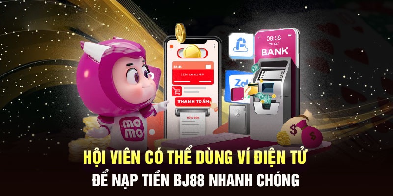 Hình thức nạp tiền bằng ví điện tử được nhiều cược thủ ưa chuộng